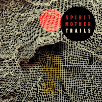 Album art for Trails by Spirit Mother